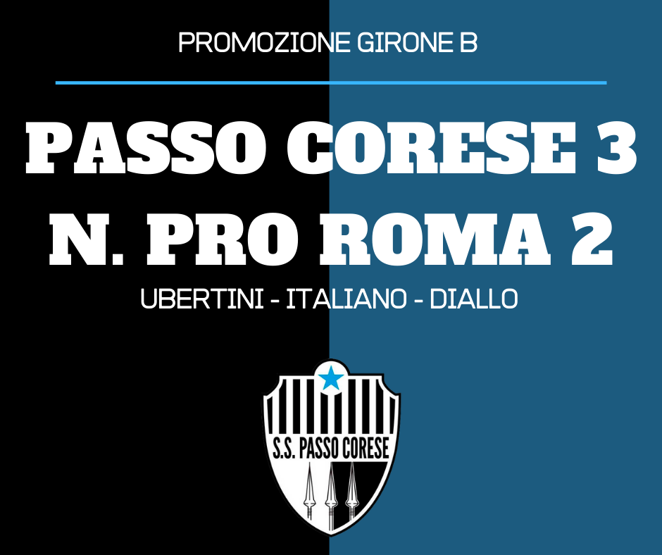 PROMOZIONE | PASSO CORESE - N.PRO ROMA 3 - 2